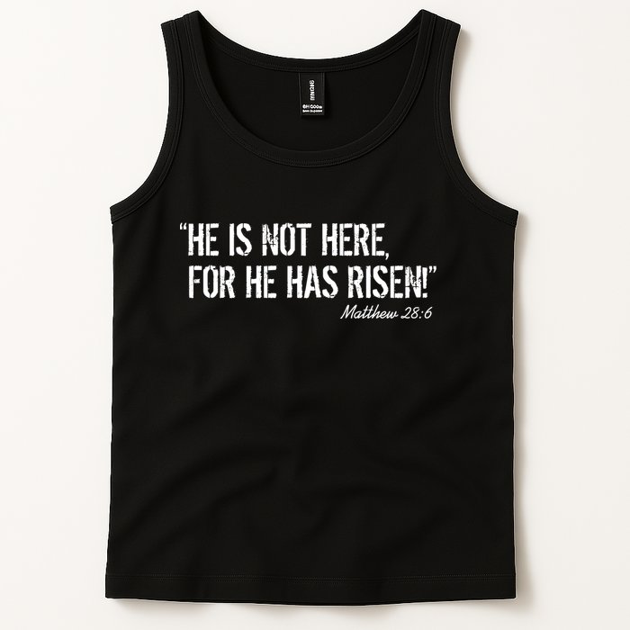 He is Not HERE, For He Has RISEN Matthew 28:6 Jesus Tank Top