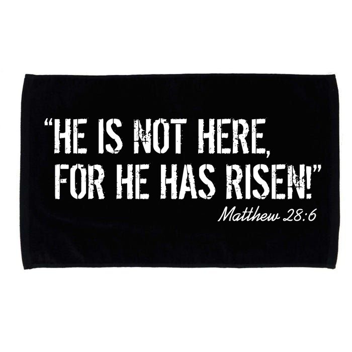 He is Not HERE, For He Has RISEN Matthew 28:6 Jesus Microfiber Hand Towel