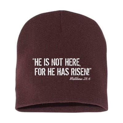 He is Not HERE, For He Has RISEN Matthew 28:6 Jesus Short Acrylic Beanie