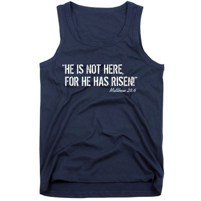 He is Not HERE, For He Has RISEN Matthew 28:6 Jesus Tank Top