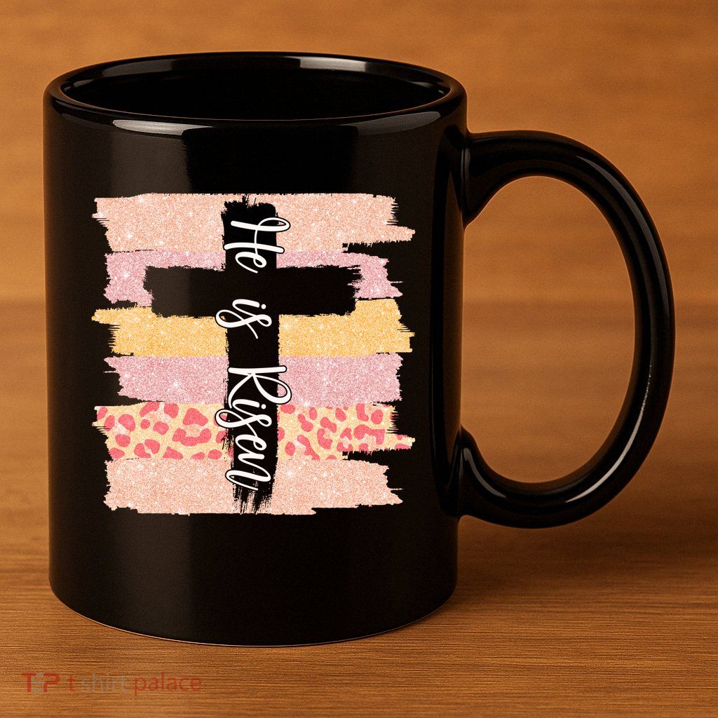 He Is Risen Easter Resurrection Jesus 11oz C Handle Ceramic Mug