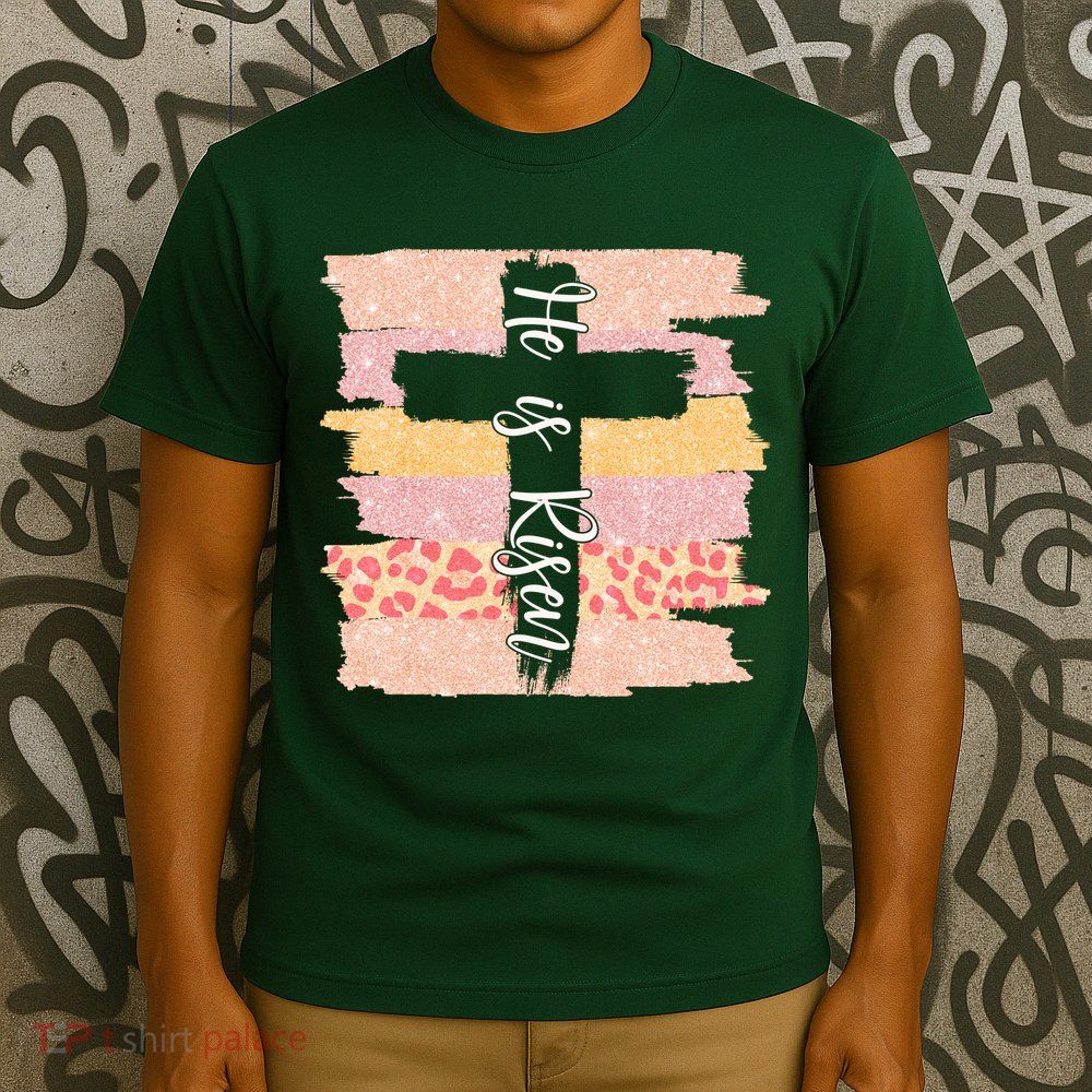He Is Risen Easter Resurrection Jesus T-Shirt