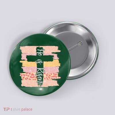 He Is Risen Easter Resurrection Jesus Button