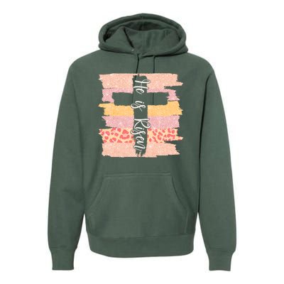 He Is Risen Easter Resurrection Jesus Premium Hoodie