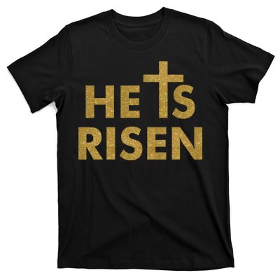 He Is Risen Jesus Savior Easter Gold Glitter Print T-Shirt