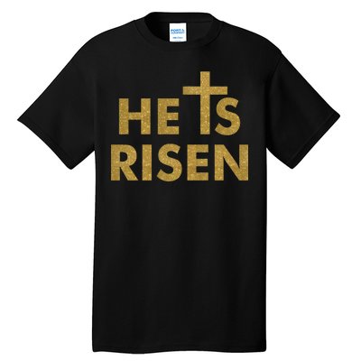 He Is Risen Jesus Savior Easter Gold Glitter Print Tall T-Shirt