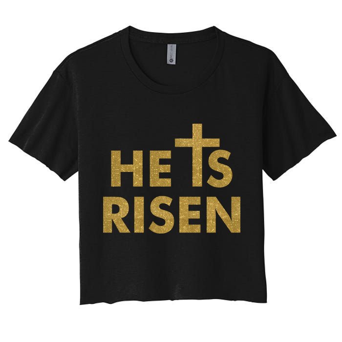 He Is Risen Jesus Savior Easter Gold Glitter Print Women's Crop Top Tee