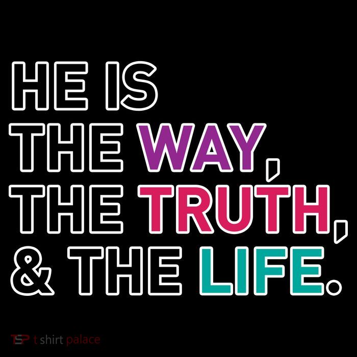 He Is The Way The Truth The Life Button