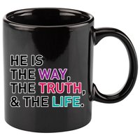 He Is The Way The Truth The Life 11oz C Handle Ceramic Mug