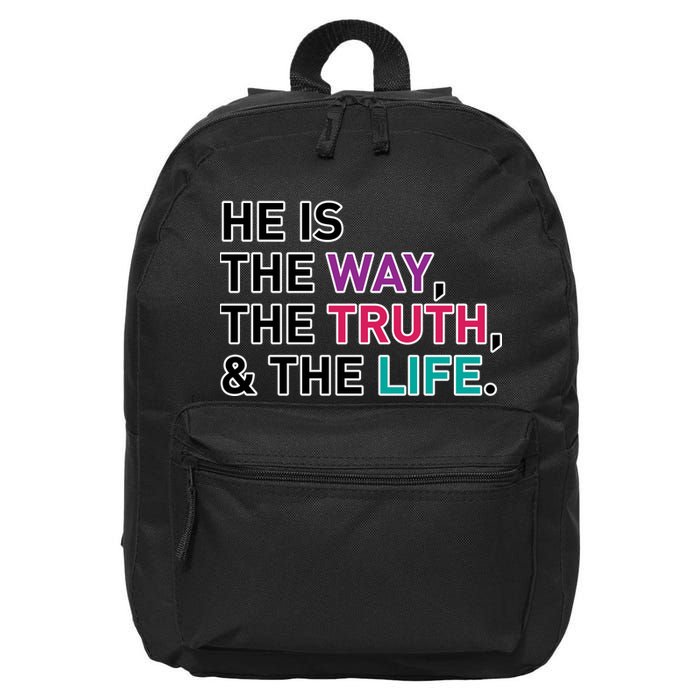 He Is The Way The Truth The Life 16 in Basic Backpack