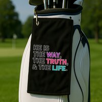 He Is The Way The Truth The Life Golf Towel