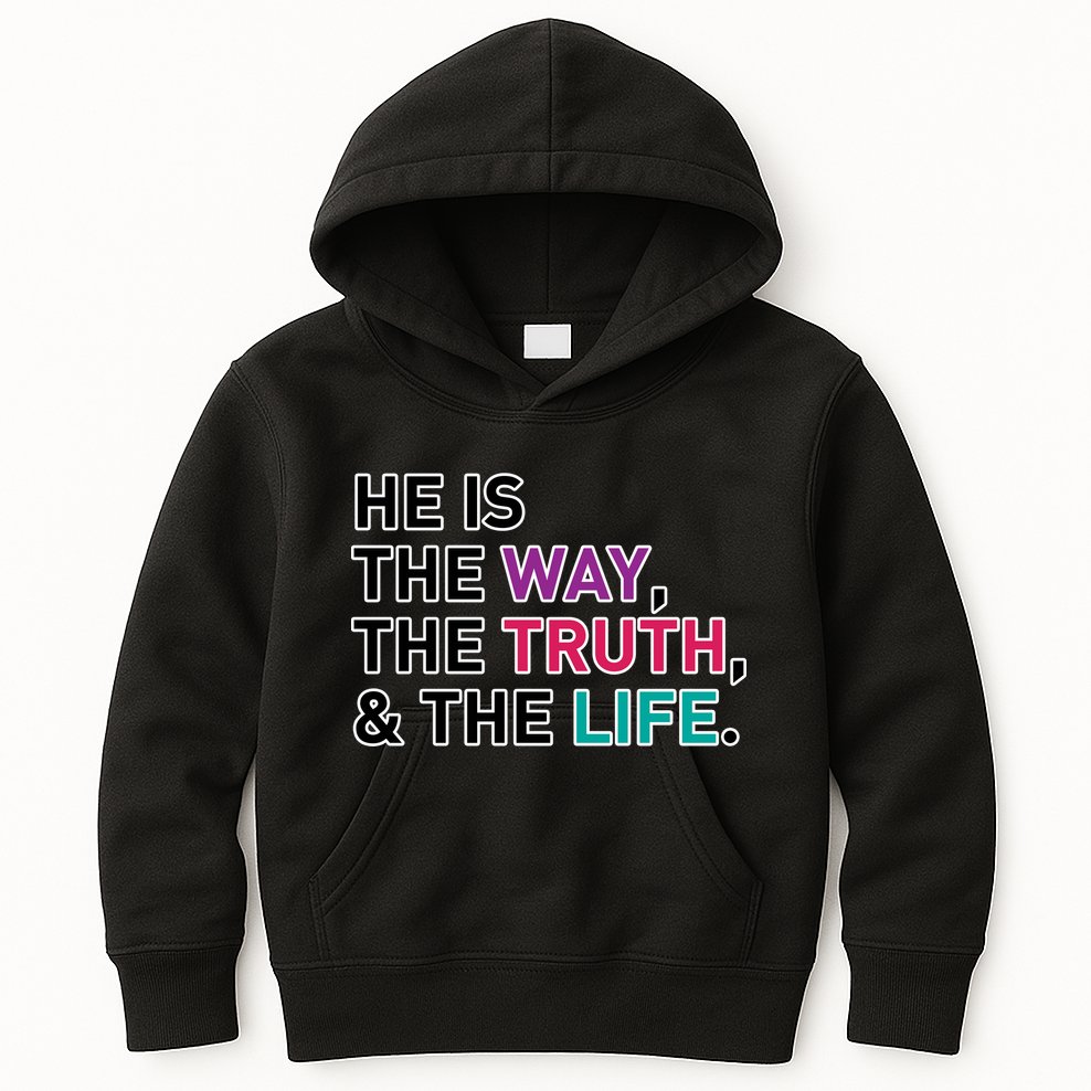 He Is The Way The Truth The Life Kids Hoodie