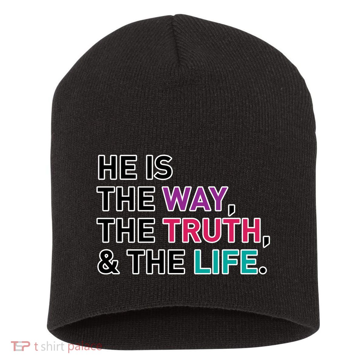 He Is The Way The Truth The Life Short Acrylic Beanie