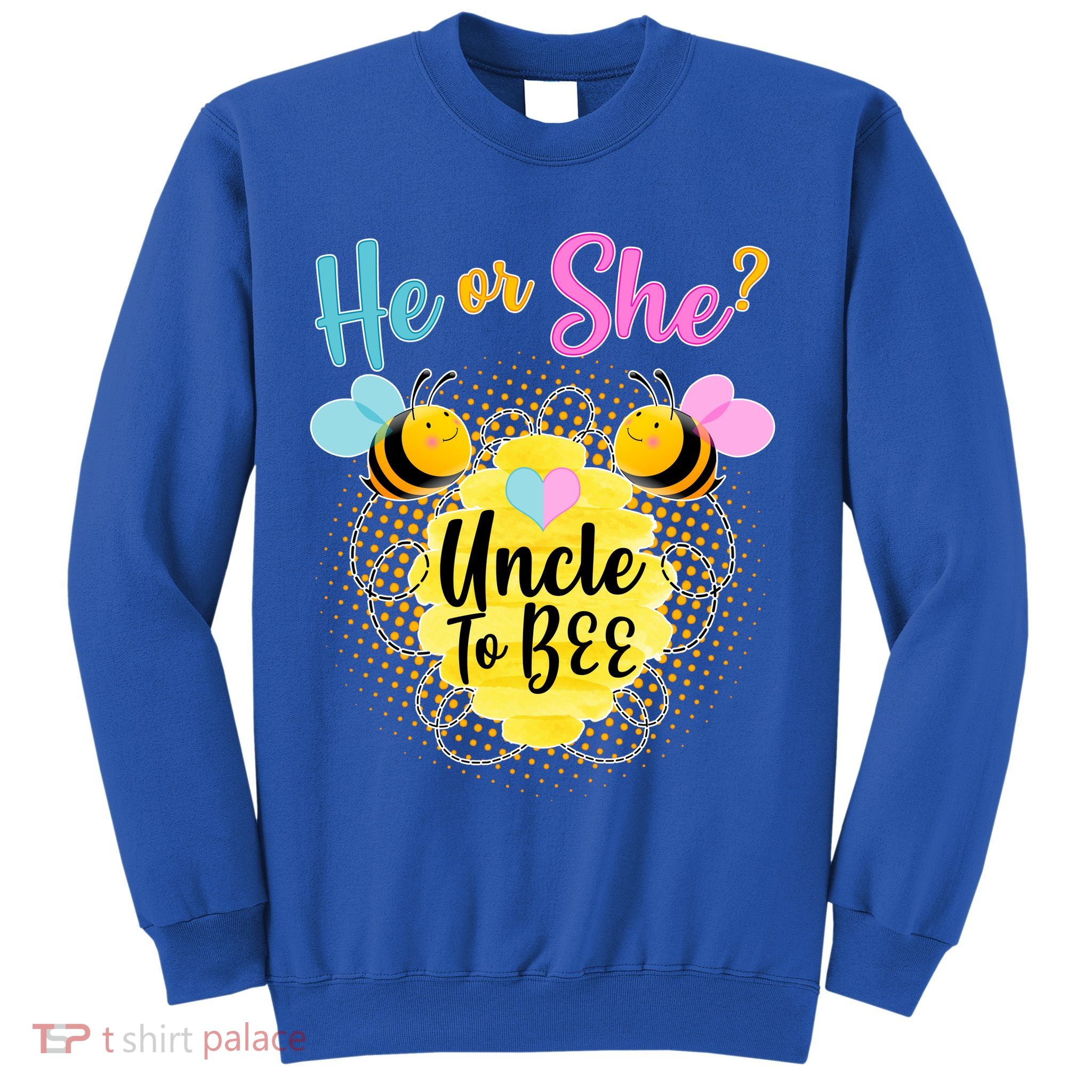 He or She? Uncle to Bee Sweatshirt