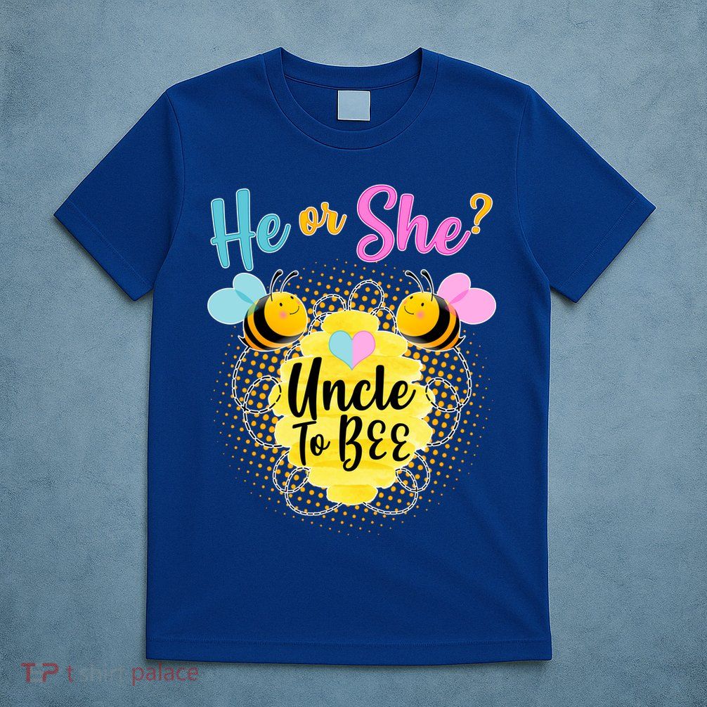 He or She? Uncle to Bee T-Shirt