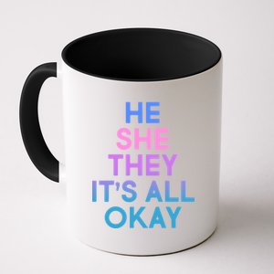 He She They It's All Okay  Coffee Mug