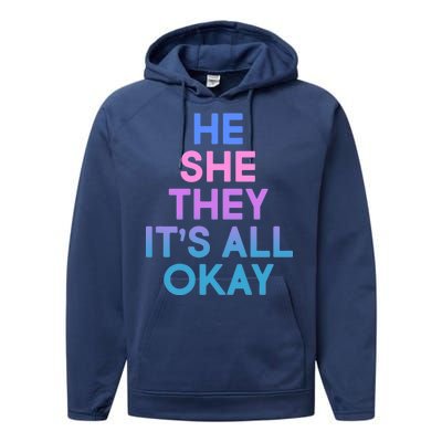 He She They It's All Okay  Performance Fleece Hoodie