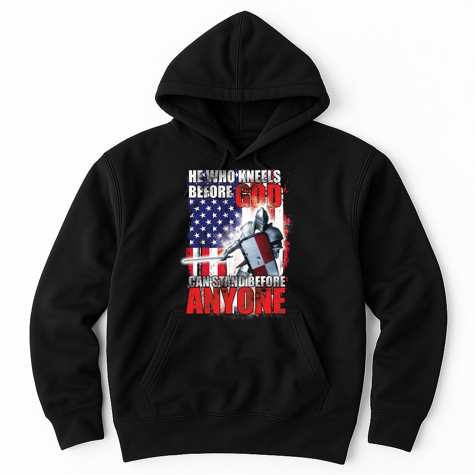 He Who Kneels Before God Can Stan Before Anyone Hoodie