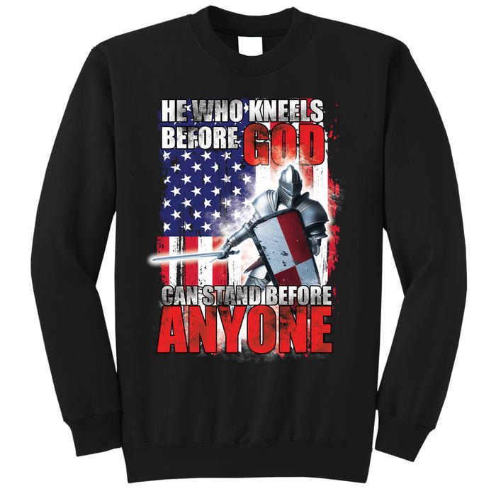 He Who Kneels Before God Can Stan Before Anyone Sweatshirt