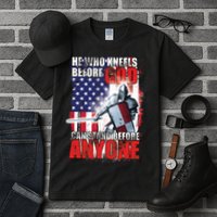 He Who Kneels Before God Can Stan Before Anyone Tall T-Shirt