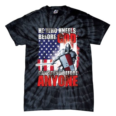 He Who Kneels Before God Can Stan Before Anyone Tie-Dye T-Shirt