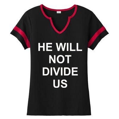 He Will Not Divide US Anti Trump Protest Ladies Halftime Notch Neck Tee