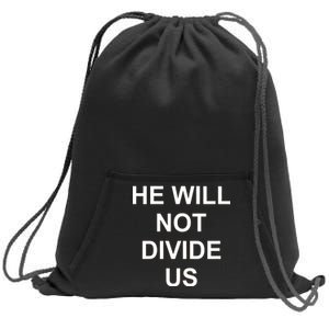 He Will Not Divide US Anti Trump Protest Sweatshirt Cinch Pack Bag