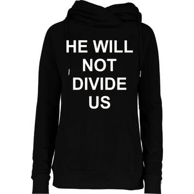 He Will Not Divide US Anti Trump Protest Womens Funnel Neck Pullover Hood