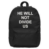 He Will Not Divide US Anti Trump Protest 16 in Basic Backpack