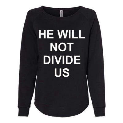 He Will Not Divide US Anti Trump Protest Womens California Wash Sweatshirt