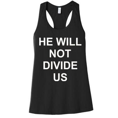 He Will Not Divide US Anti Trump Protest Women's Racerback Tank