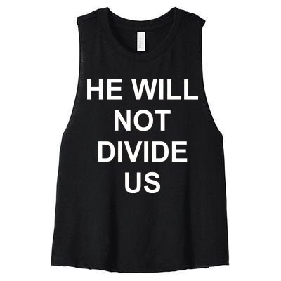 He Will Not Divide US Anti Trump Protest Women's Racerback Cropped Tank