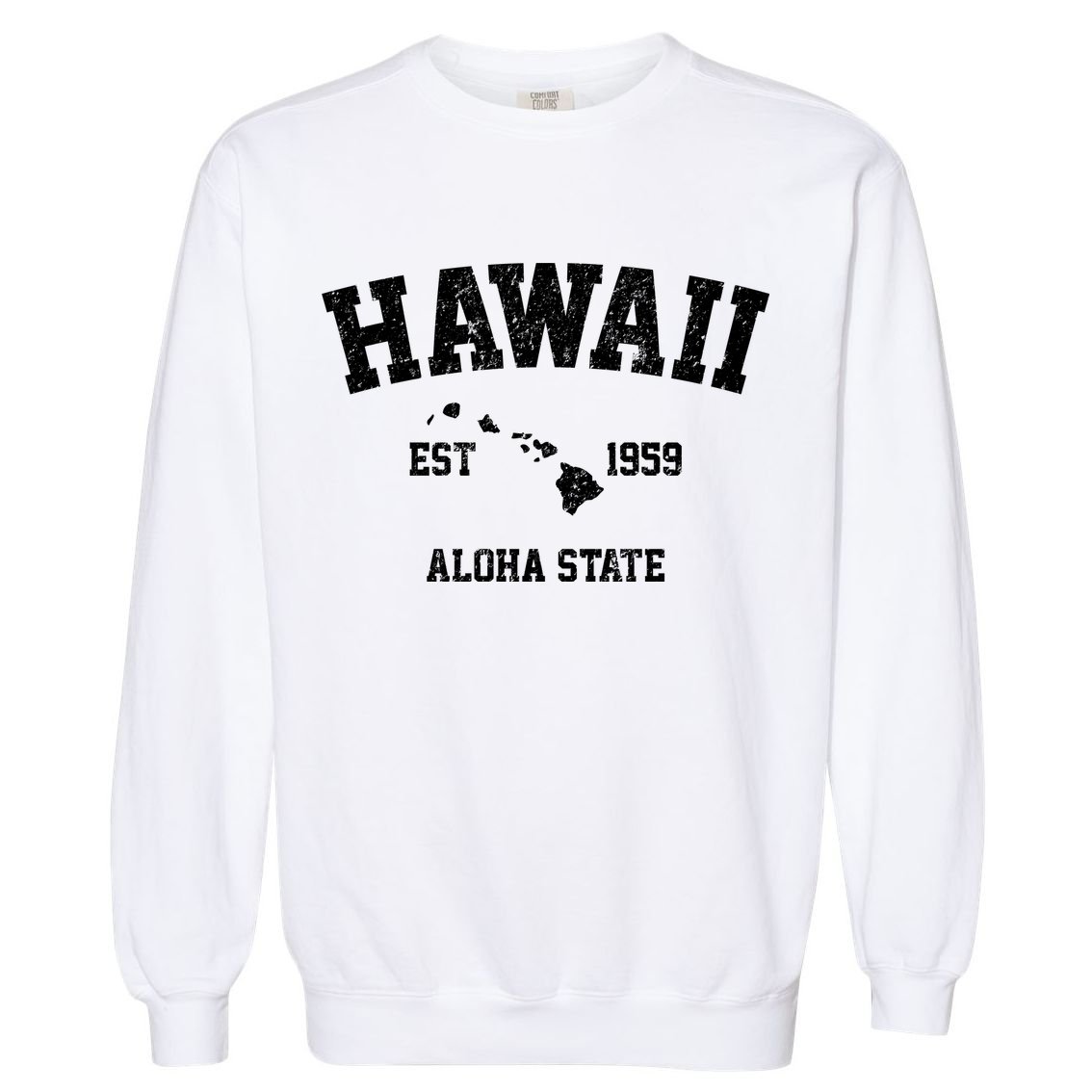 Hawaii Est 1959 Aloha State Vintage Garment-Dyed Sweatshirt