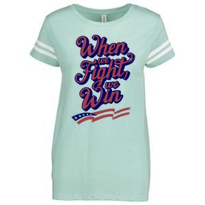 Harris Election 2024 When We Fight We Win Enza Ladies Jersey Football T-Shirt