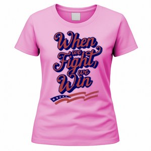 Harris Election 2024 When We Fight We Win Women's T-Shirt