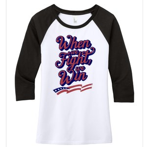 Harris Election 2024 When We Fight We Win Women's Tri-Blend 3/4-Sleeve Raglan Shirt