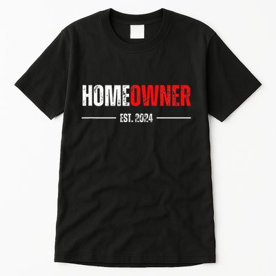 Homeowner Est 2024 Proud Housewarming For New Home Owner Tall T-Shirt