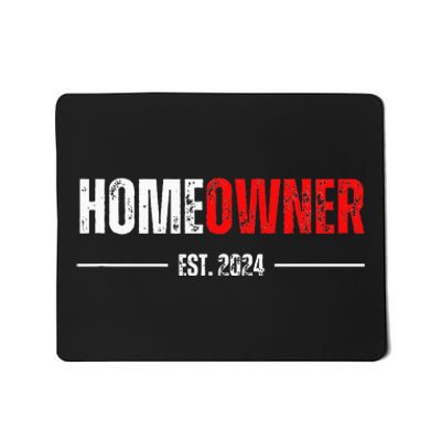 Homeowner Est 2024 Proud Housewarming For New Home Owner Mousepad