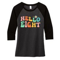 Hello Eight 8 Year Old 8th Birthday Girl Age 8 BDay Groovy Women's Tri-Blend 3/4-Sleeve Raglan Shirt