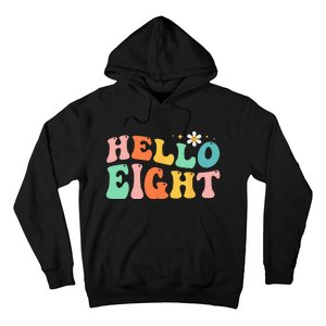 Hello Eight 8 Year Old 8th Birthday Girl Age 8 BDay Groovy Hoodie