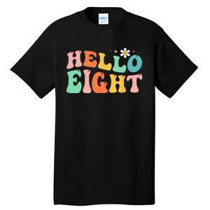 Hello Eight 8 Year Old 8th Birthday Girl Age 8 BDay Groovy Tall T-Shirt