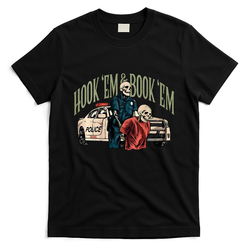 Hook Em And Book Em T-Shirt