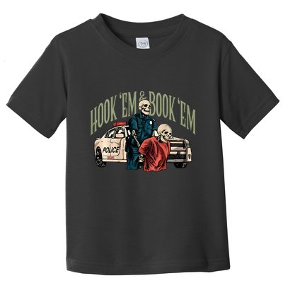 Hook Em And Book Em Toddler T-Shirt