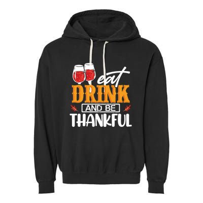 Holiday Eat And Be Thankful Gift Garment-Dyed Fleece Hoodie