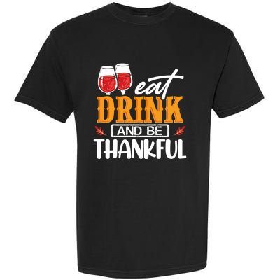 Holiday Eat And Be Thankful Gift Garment-Dyed Heavyweight T-Shirt