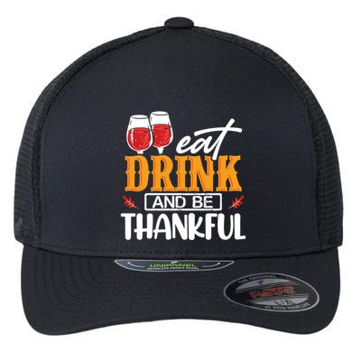 Holiday Eat And Be Thankful Gift Flexfit Unipanel Trucker Cap