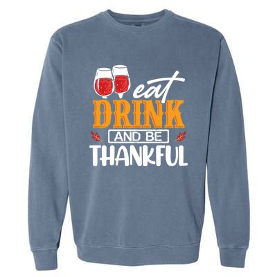 Holiday Eat And Be Thankful Gift Garment-Dyed Sweatshirt