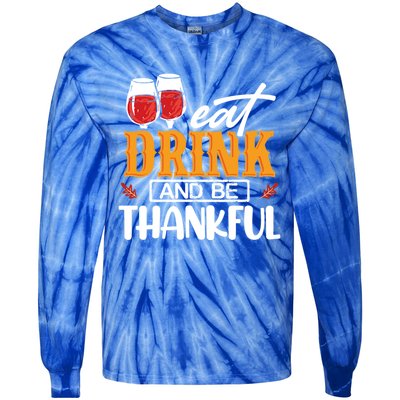 Holiday Eat And Be Thankful Gift Tie-Dye Long Sleeve Shirt