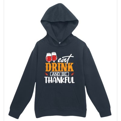 Holiday Eat And Be Thankful Gift Urban Pullover Hoodie