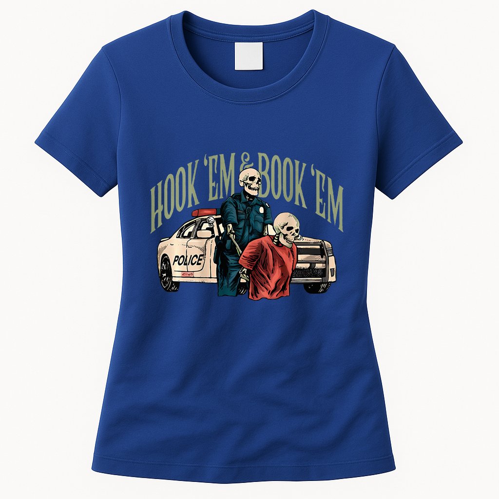 Hook Em And Book Em Womens T-Shirt